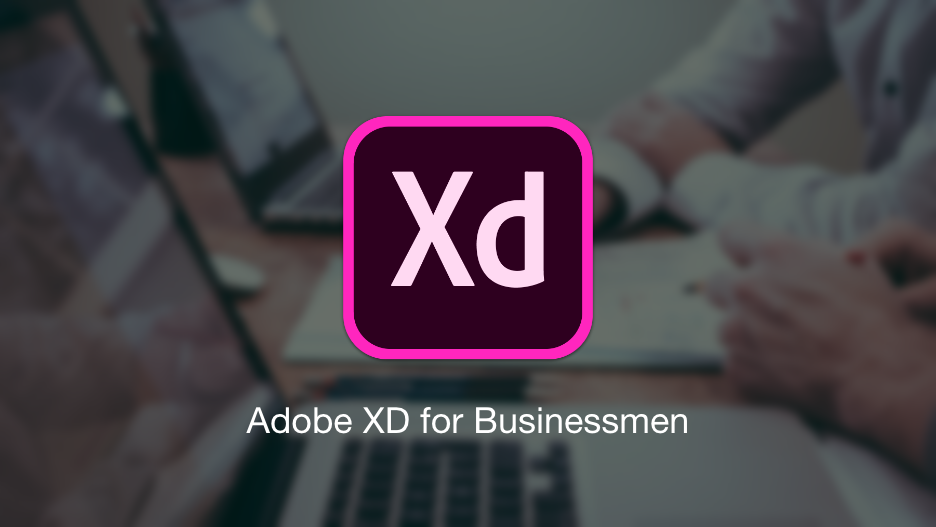 資料作成 共有が快適に ビジネスマンにもオススメなデザインツール Adobexd エスプロマガジン